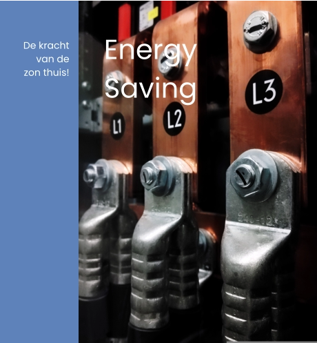 De kracht van de zon thuis! Energy Saving