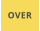 OVER