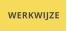 WERKWIJZE