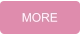 MORE